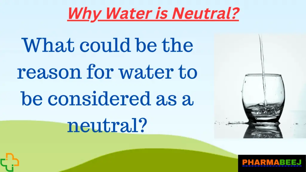 Why Water is Neutral 2 1